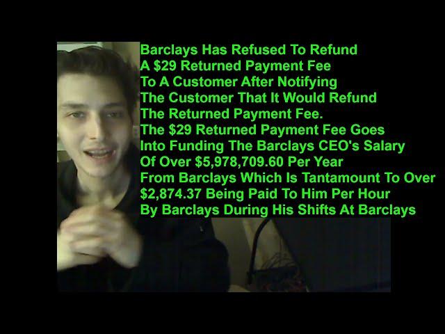 Barclays Refused To Refund A $29 Fee To Customer That Goes Into Barclays CEO's Salary Of $5,978,709