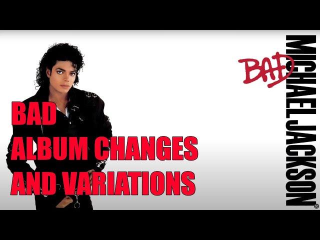 Michael Jackson’s BAD Album: Song Versions, Mixes, Album Pressings & Re-release Comparisons
