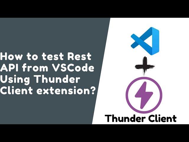 How to test rest api from Vs Code using thunder client