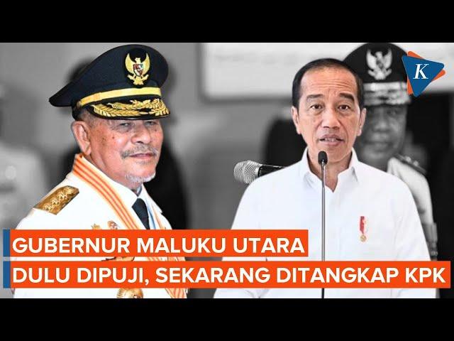 Gubernur Maluku Utara Pernah Dipuji Jokowi, Sekarang Tersandung Korupsi