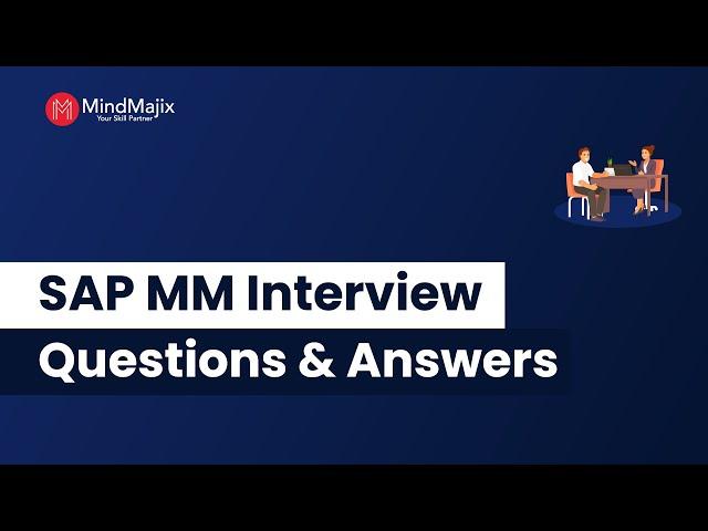 Top 30 SAP MM Interview Questions and Answers 2025 | SAP MM Interview FAQs | MindMajix