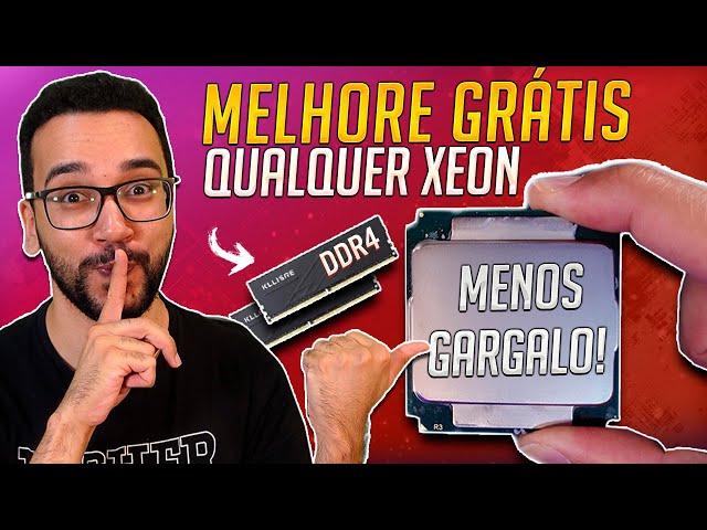 SURREAL! Mais Desempenho GRÁTIS e FÁCIL em XEON!