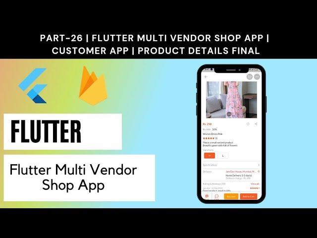 Part# 26 | Flutter Multi Vendor Shop App | Customer App | Product Details Final