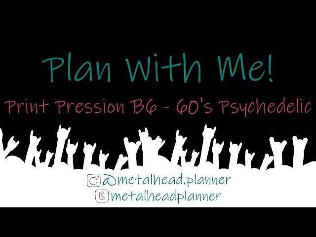 60's Psychedelic Plan With Me | PP Weeks B6 | Print Pression Planner | Metalhead Planner