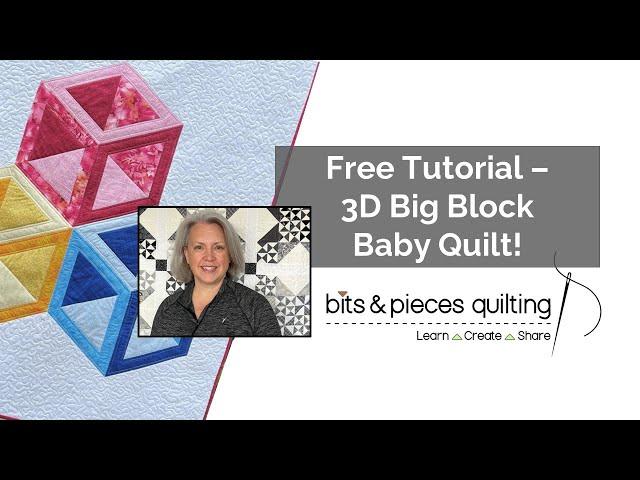 Free Tutorial - 3D Big Block Baby Quilt