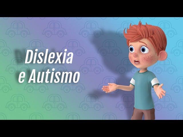 Dislexia e Autismo