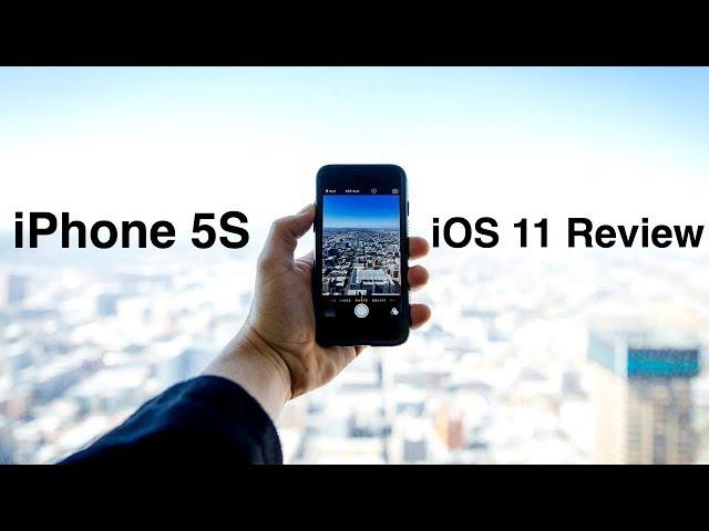 iPhone 5S iOS 11 Review!