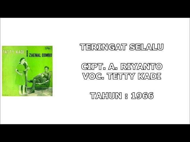 TETTY KADI - TERINGAT SELALU (Cipt. A. Riyanto) (1966)