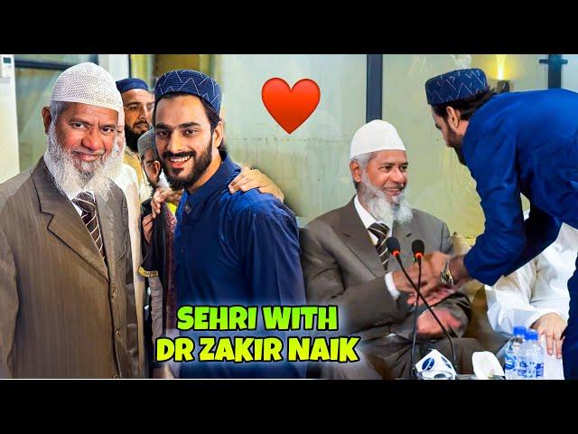 ALHAMDULILLAH SEHRI WITH DR ZAKIR NAIK️ | MISHKAT KHAN VLOG