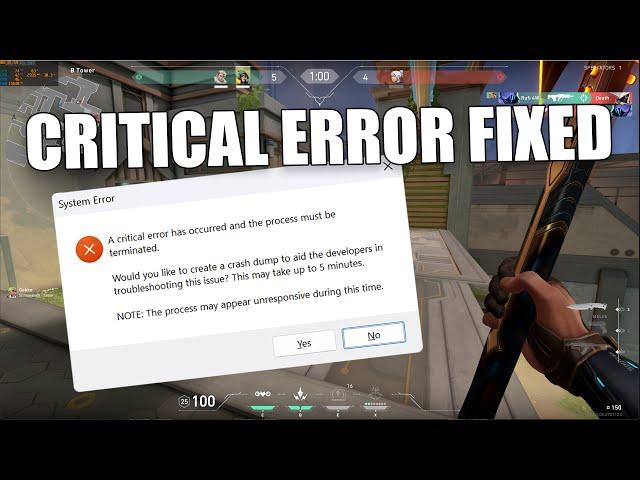 Fix "A critical error has occurred and the process must be terminated" on VALORANT