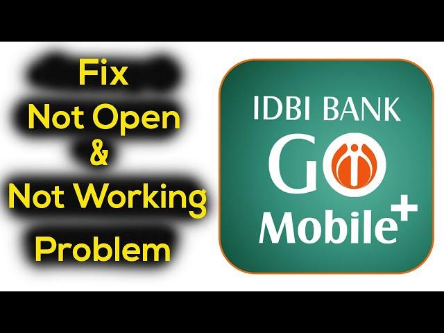 Fix IDBI Bank Mobile App Not Working/Opening Problem Solved