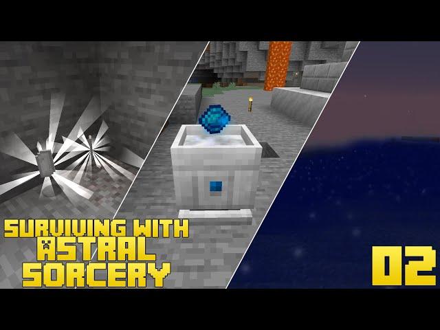 Surviving With Astral Sorcery 1.16 :: E02 - Rock Crystals, Lightwell, And Liquid Starlight