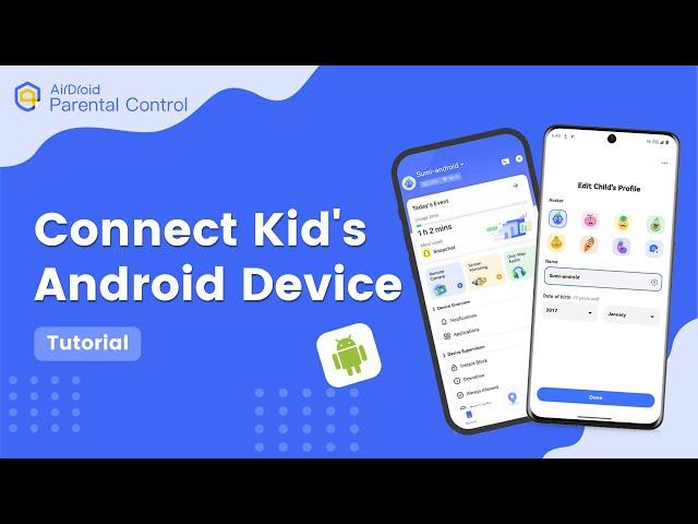 [Tutorial] Set Up Parental Controls on Kid's Android With AirDroid Parental Control