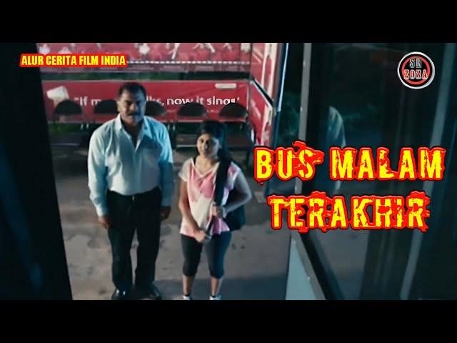 Ini Yang Terjadi Jika Nekad Naik Bus Malam Hari - Alur Cerita Film India Kisah Nyata