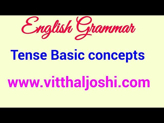 #tense || tense in English Grammar || tense basic concepts