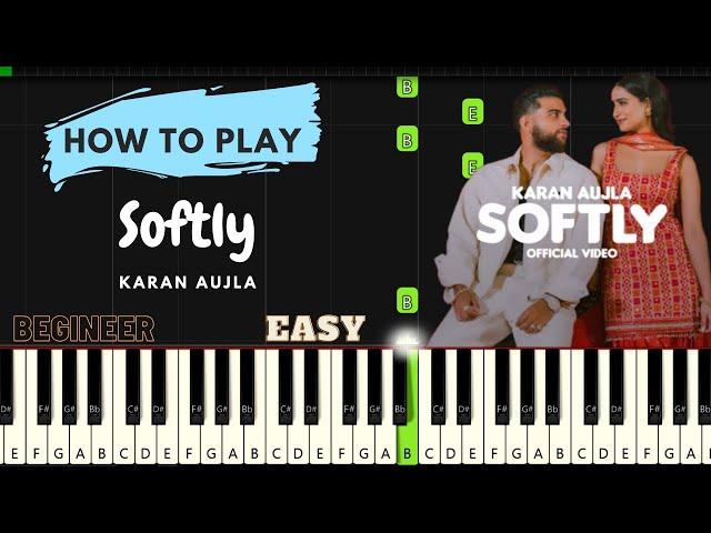 Softly Piano lesson with Easy notes| Karan Aujla