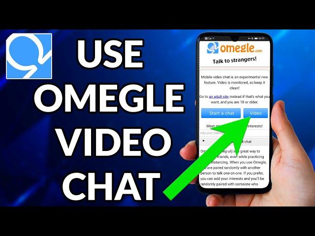 How To Use Omegle Video Chat On Android