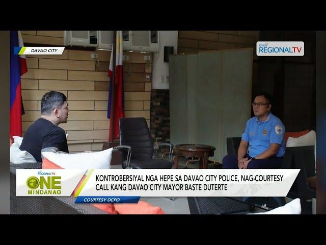 One Mindanao: Kontrobersiyal nga hepe sa DCPO, nag-courtesy call kang Mayor Baste Duterte