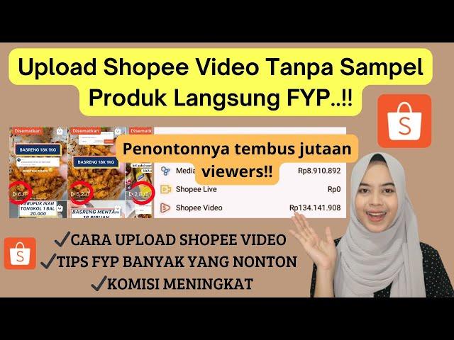 CARA UPLOAD SHOPEE VIDEO UNTUK SHOPEE AFFILIATE TANPA SAMPEL PRODUK LANGSUNG FYP DAPAT BANYAK KOMISI