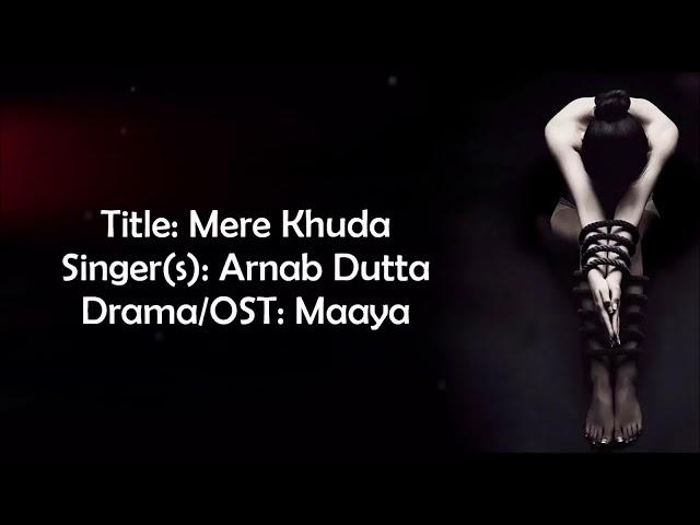 Mere khuda - yasser desai - maaya - lyrical Video with translation