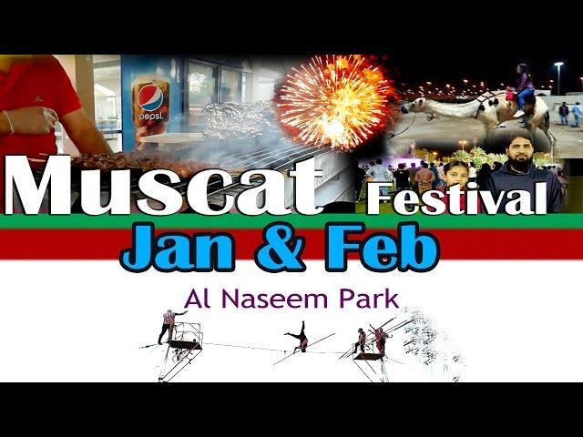 Oman Festival in Jan this year  | Muscat Festival | Living in Muscat Oman [OMAN FESTIVAL]