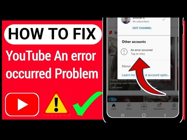 HOW TO FIX YouTube An error occurred Problem (2022)