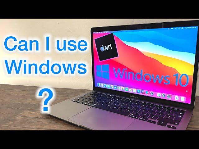 Can the New MacBook M1 RUN Windows 10? Will it be possible?