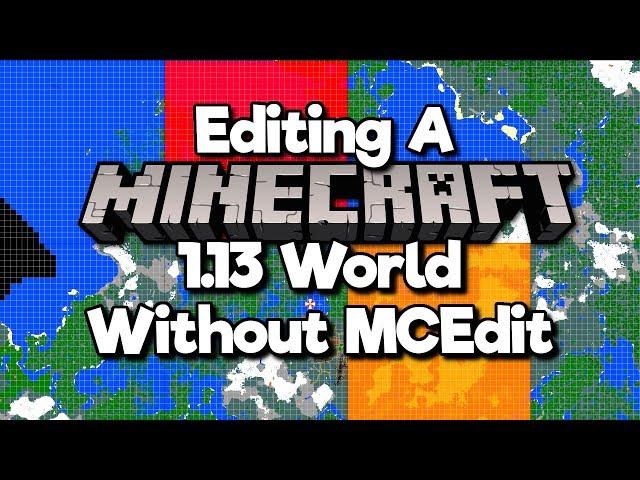 How To Edit Your Minecraft 1.13 World - Without MCEdit! [Tutorial]