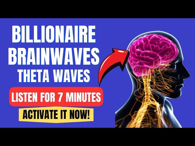 The Billionaire Brainwave Theta Waves: Boost Your Brain in Just 7 Minutes! 