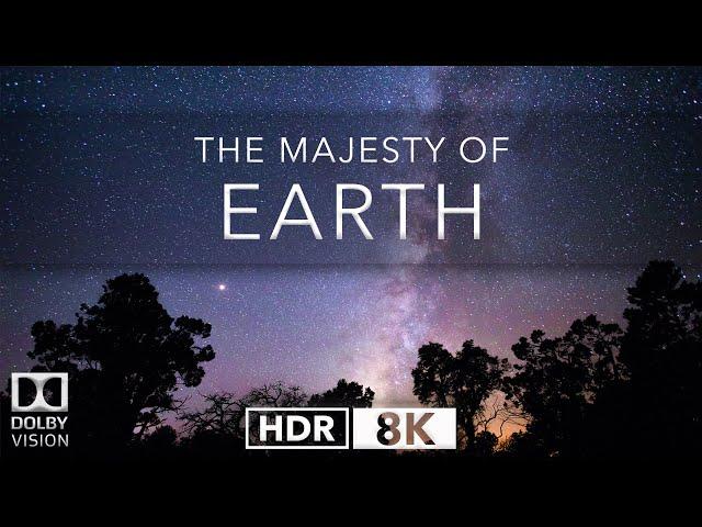 THE MAJESTY OF EARTH 8K HDR 2000 nits