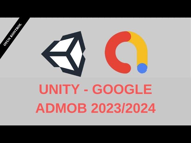 Unity Google Admob  - Sorunsuz kurulum 2023/2024