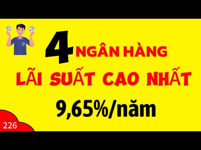 TOP 4 NGÂN HÀNG CÓ LÃI SUẤT CAO ĐƯỢC QUAN TÂM NHẤT HIỆN NAY