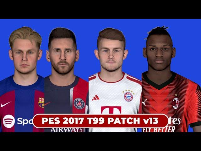 PES 2017 T99 PATCH v13 2023/2024