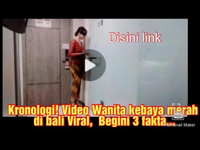 Kronologi!  Video perempuan kebaya merah di bali Viral, begini 3 fakta