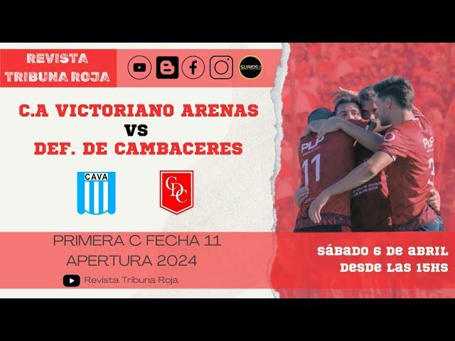 PRIMERA "C" EN VIVO: VICTORIANO ARENAS vs. DEF.CAMBACERES