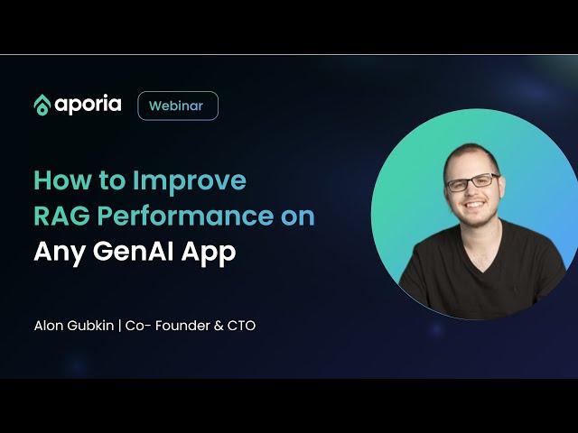 Mitigating AI Hallucinations & Improving RAG Performance with Aporia | Aporia Webinar Series