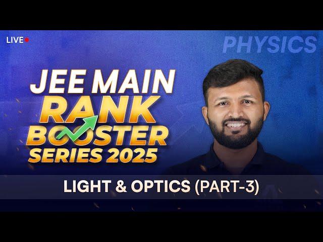 Light & Optics (Part-3) | JEE Main Rank Booster Series 2025  Boost Your Score in Physics | ALLEN