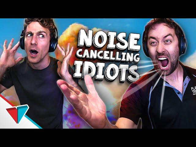 Selling noise cancelling headphones to an idiot