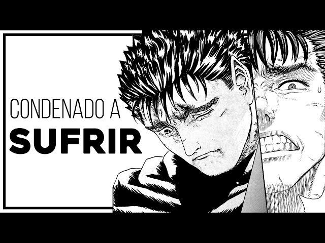 La trágica vida de Guts, y su inevitable destino | Berserk