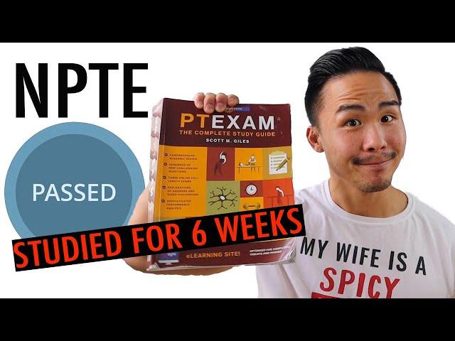 How I Passed NPTE Exam in 6 WEEKS!