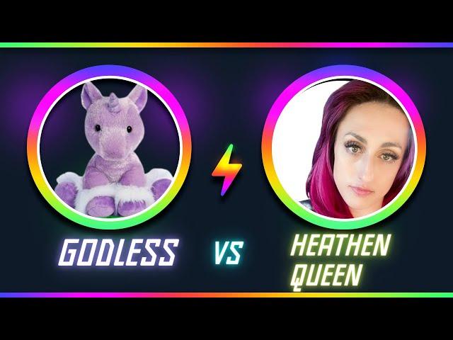 Heathen Queen vs Godless Girl