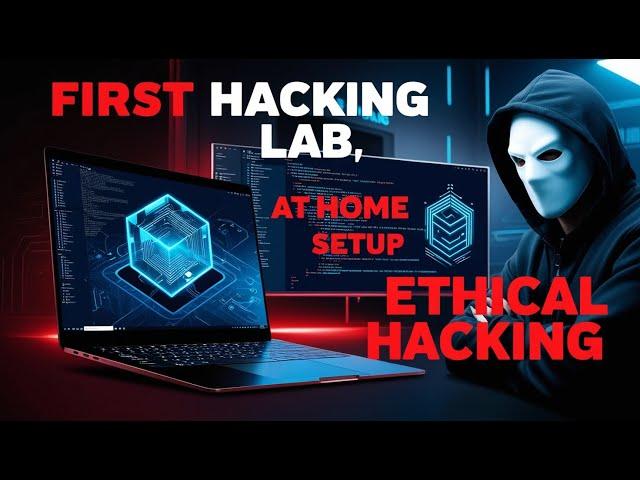 How to SetUp Your First Hacking Lab at Home