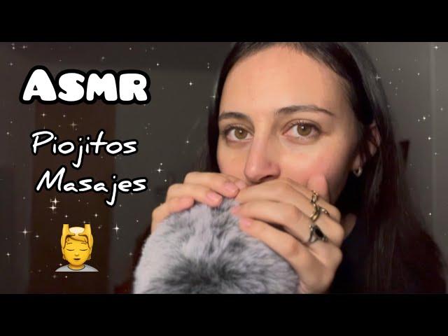 ASMR PIOJITO  mouth sounds y MASAJES 