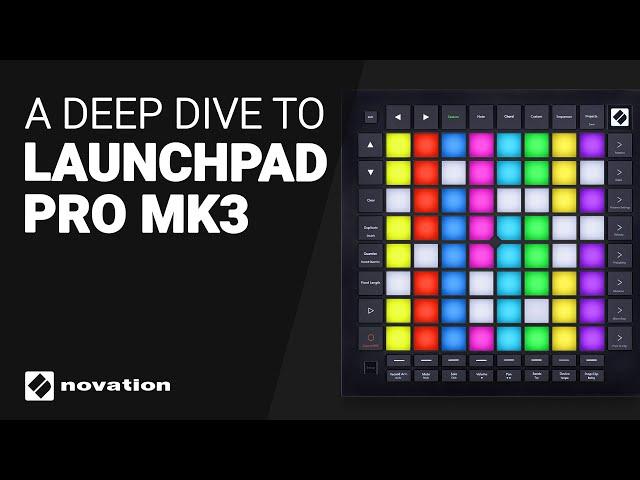 The Novation LAUNCHPAD PRO complete deep dive guide tutorial