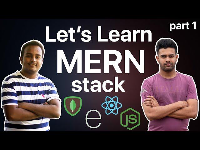 Learn the MERN Stack - Complete Application (MongoDB, Express, React, Node JS)  - Part 1 