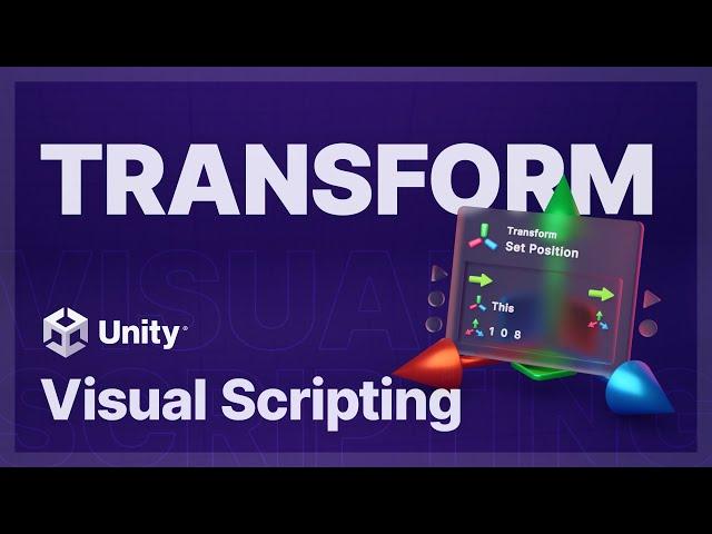 Transform – Unity Visual Scripting