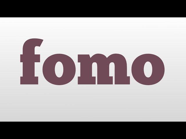 fomo meaning and pronunciation