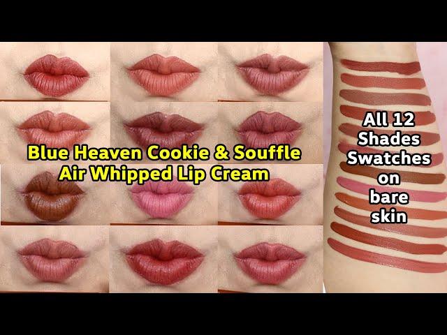 *NEW* Blue Heaven Cookie & Souffle Air Whipped Lip Cream | All 12 Shades Swatches