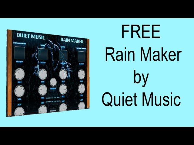 FREE Rain Maker by Quiet Music