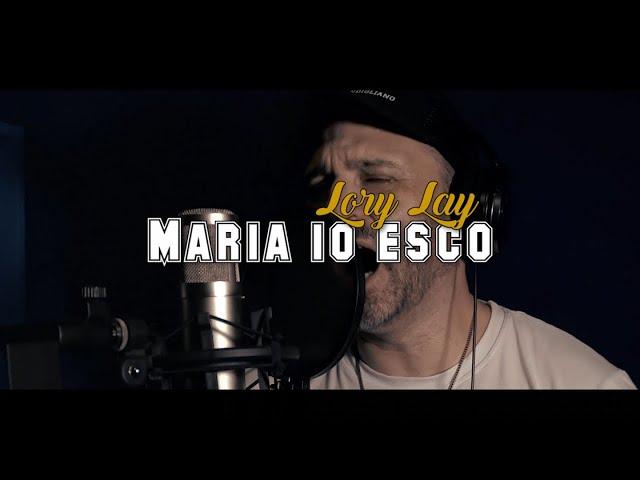 Lory Lay - Maria io esco